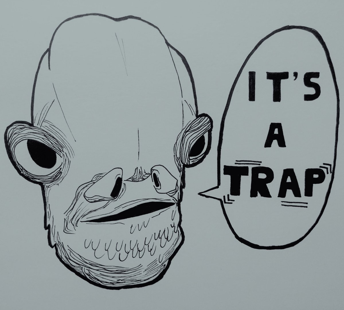 Keepsart's tweet photo. Here's one of the drawings I created for the #inktober2020 #challenge, day 18, theme: #trap. 
I chose #ackbar because of his famous sentence. Hope you like it!
#StarWars #art #drawing #ArtistOnTwitter #sketchbook https://t.co/uauajUmjsy
