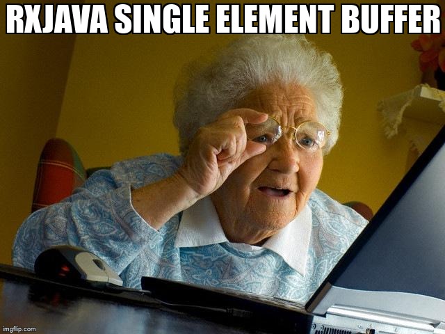 overflow_meme's tweet image. Rxjava single element buffer stackoverflow.com/questions/6502… #java #rxjava2 #rxjava