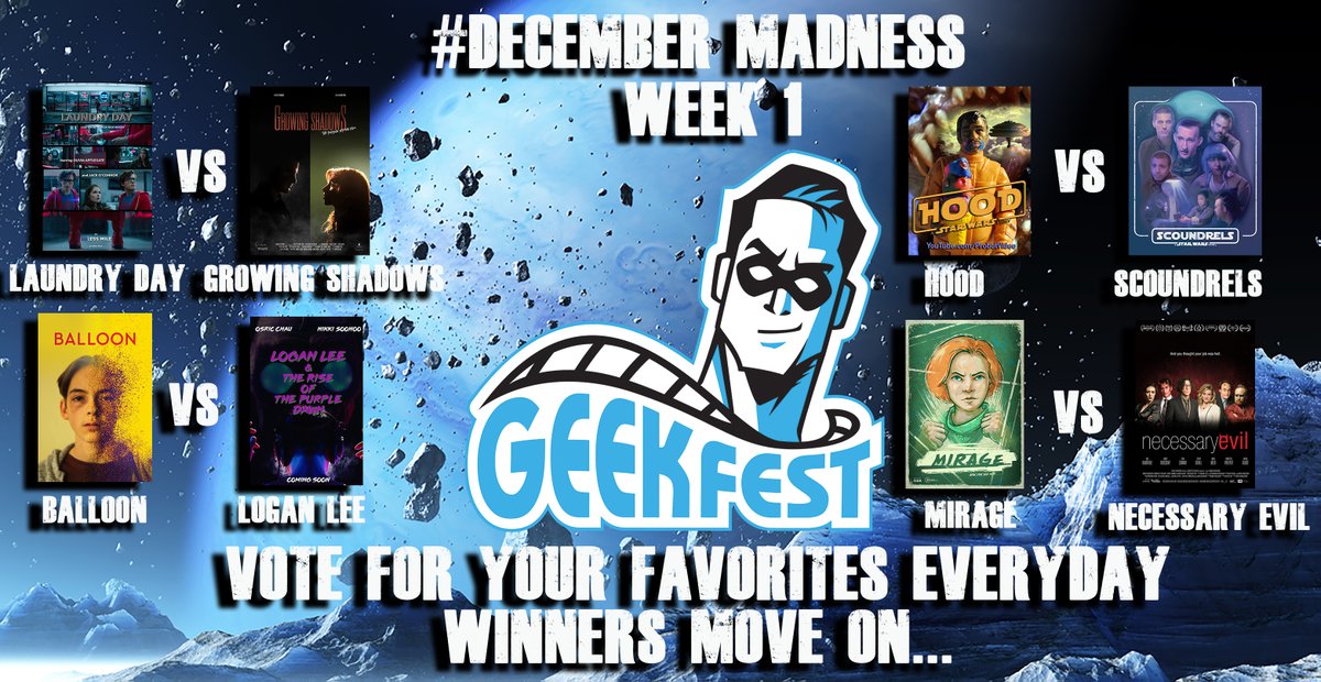 Week ONE matchups #decembermadness <a href="/GeekFilmFests/">GeekFest Film Fests</a> itsashort.com Contest! 
BEGINS DECEMBER 2nd!! 
Watch and Vote everyday for your favorites...
Winner in each head to head moves on!! 
#SupportIndieFilm #FilmTwitter