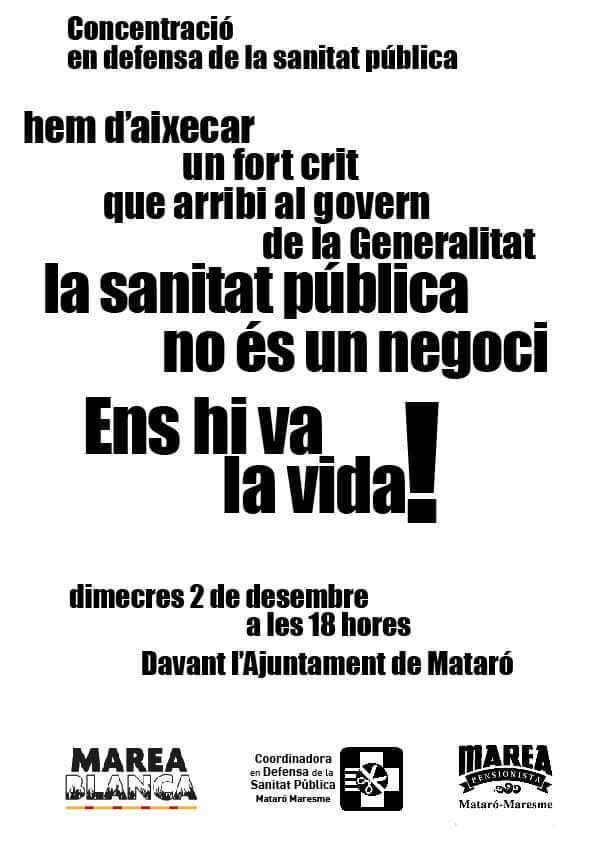 La sanitat pública no és un negoci! Dimecres 2 de desembre a les 18h davant l'Ajuntament de #Mataró. 
<a href="/CSdMaresme/">Consorci Sanitari del Maresme</a> @icsmaresme <a href="/icscat/">ICS. Generalitat</a> <a href="/salutcat/">Salut</a>