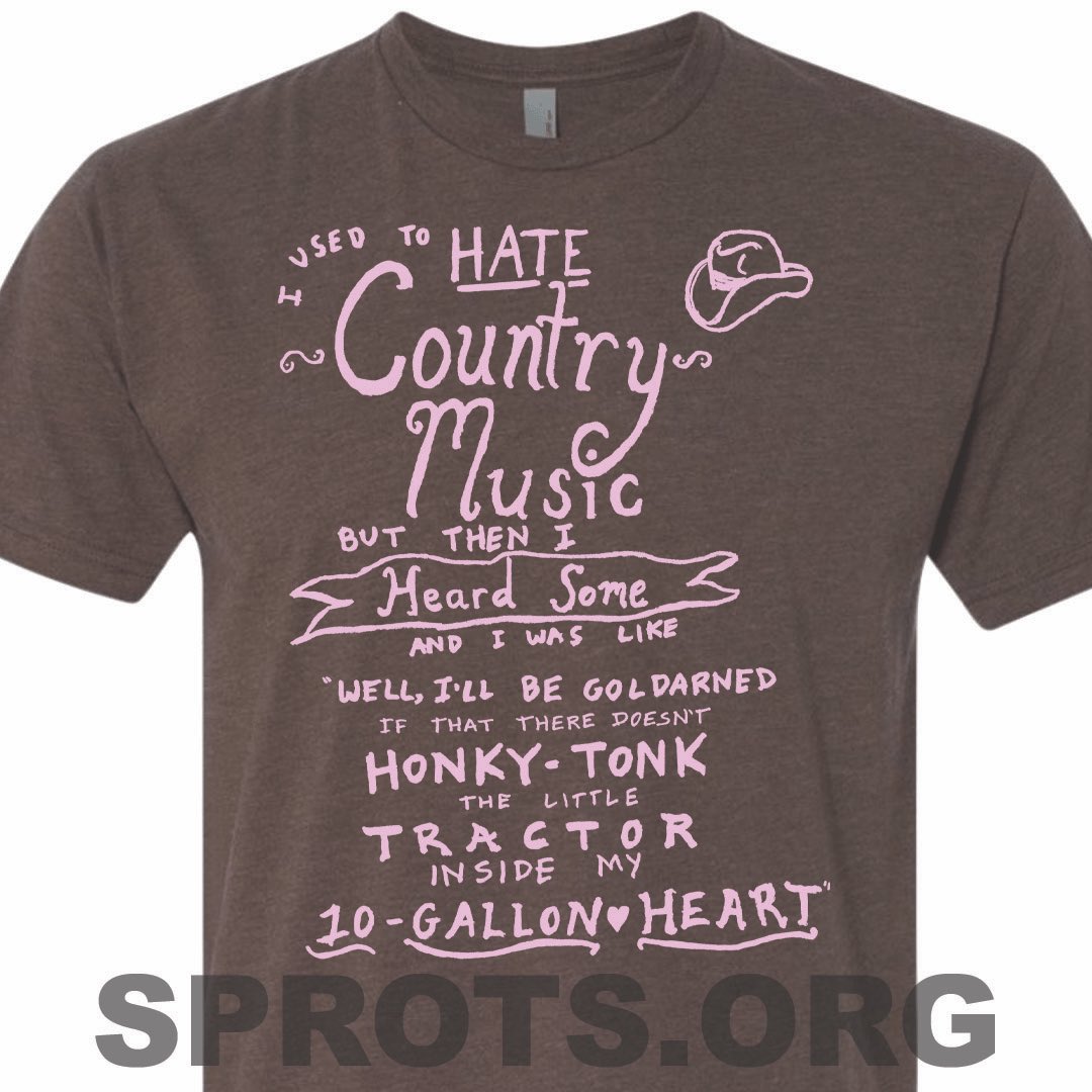 New I USED TO HATE COUNTRY MUSIC shirts now available! sprots.bigcartel.com