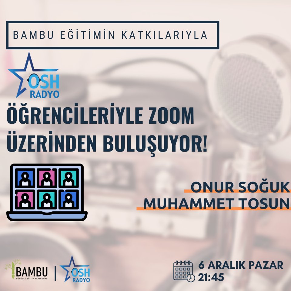 OSH Radyo <a href="/OSHradyo/">OSH Radyo</a> kurucuları Onur Soğuk Hoca <a href="/OnurSogukHoca/">Onur Soğuk</a> ve Muhammet Tosun <a href="/MuhammedTsn/">Muhammet Tosun</a>, Bambu Gönüllü Eğitim Platformu'nun katkılarıyla 6 Aralık Pazar akşamı 21.45'te Zoom üzerinden online bir buluşma gerçekleştiriyor.