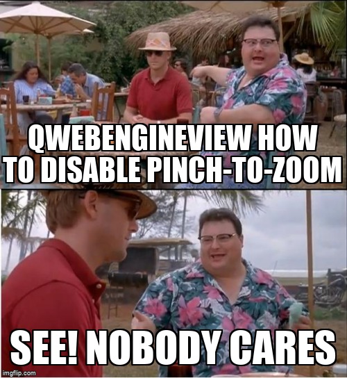 overflow_meme's tweet image. QWebEngineView how to disable pinch-to-zoom stackoverflow.com/questions/5811… #qwebengineview #qt5 #qt