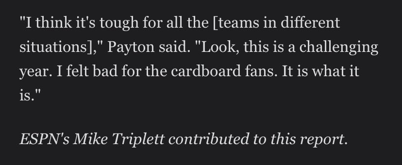 What a line by Sean Payton, Coach of the <a href="/Saints/">New Orleans Saints</a> after playing the covid-depleted <a href="/Broncos/">Denver Broncos</a> as <a href="/espn/">ESPN</a> reports: 

“I felt bad for the cardboard fans...” 

😂😂😂😂😂 

That is gold!
