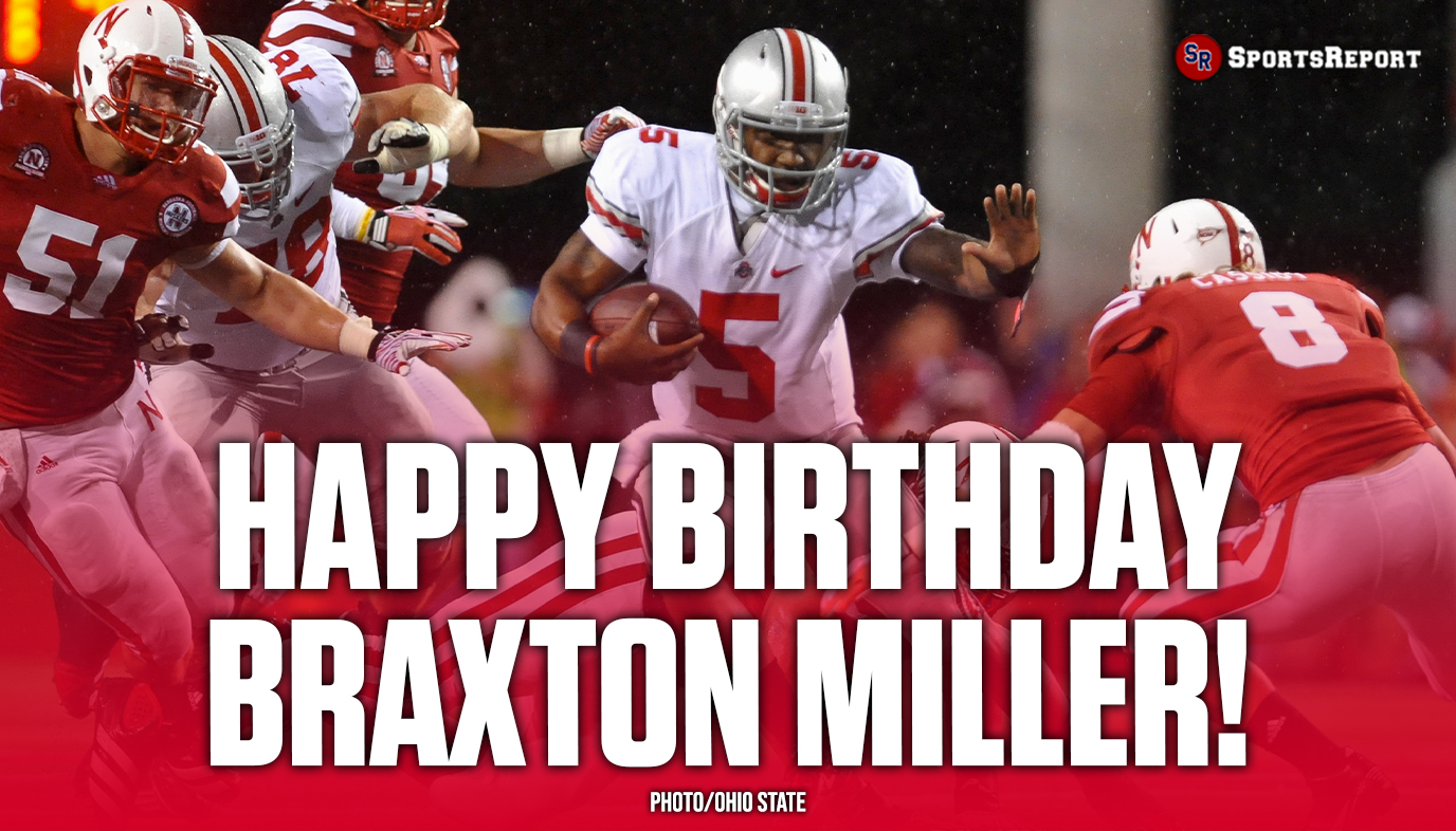  Fans, let\s wish Braxton Miller a Happy Birthday! GO 