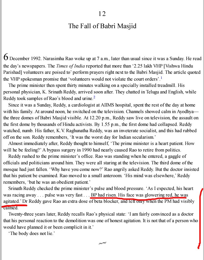 According to PVNR's personal doctor,on demolition day(6th Dec 1992), Rao's health showed certain signs:1)Rising BP2)Face glowing red3)High pulse rate 4)Agitated faceThis shows that he was hardly happy or satisfied about it but rather he was irritated over Masjid's fall 2/n