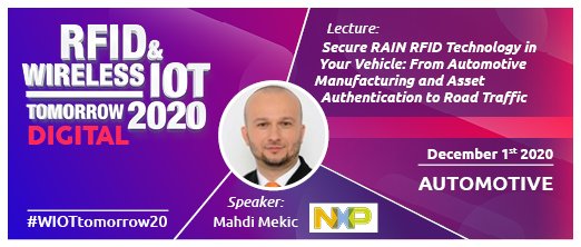 MahdiAustria's tweet photo. I’m thrilled to be hosting the digital lecture “Secure @RAINRFID Technology in Your Vehicle: From Automotive Manufacturing and Asset Authentication to Road Traffic” at #WIOTtomorrow20 on December 1. Come join me by registering here: https://t.co/Jqk4Gwoyek https://t.co/n2zxRcfsWe