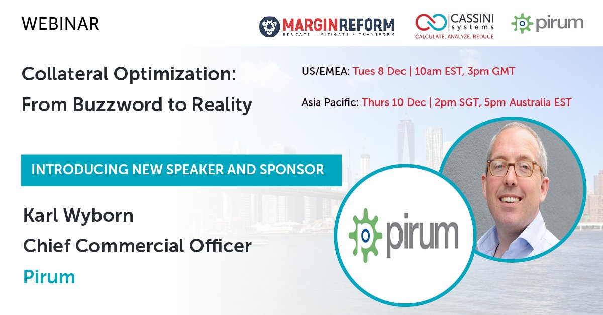 CassiniSystems's tweet image. 📢 New sponsor and speaker for upcoming webinar: @PirumSystems  newly appointed CCO Karl Wyborn will join our panel to discuss how effective #collateraloptimization is now becoming critical. Register and save your spot - lnkd.in/dFwMy8r