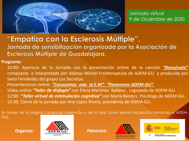 Jornada virtual "EMPATIZA CON LA ESCLEROSIS MÚLTIPLE", el 9 de diciembre, de 10 a 13:30. 
➡️Puedes seguirla a través de nuestra página de Facebook o la APP ZOOM, previa inscripción en ADEM-GU ☎️ 949 20 33 81