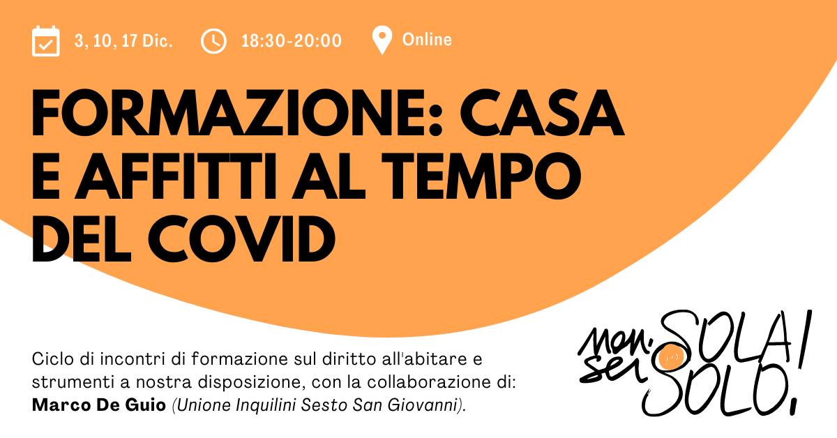 Formazioni #NonSeiSola #NonSeiSolo mutuo aiuto e autodifesa sindacale per la casa; con la collaborazione di Marco De Guio (Unione Inquilini Sesto San Giovanni).
3 Dic 18:30: Edilizia privata
10 Dic 18:30: Edilizia pubblica
17 Dic 18:30: Spese condominiali
facebook.com/events/2152637…