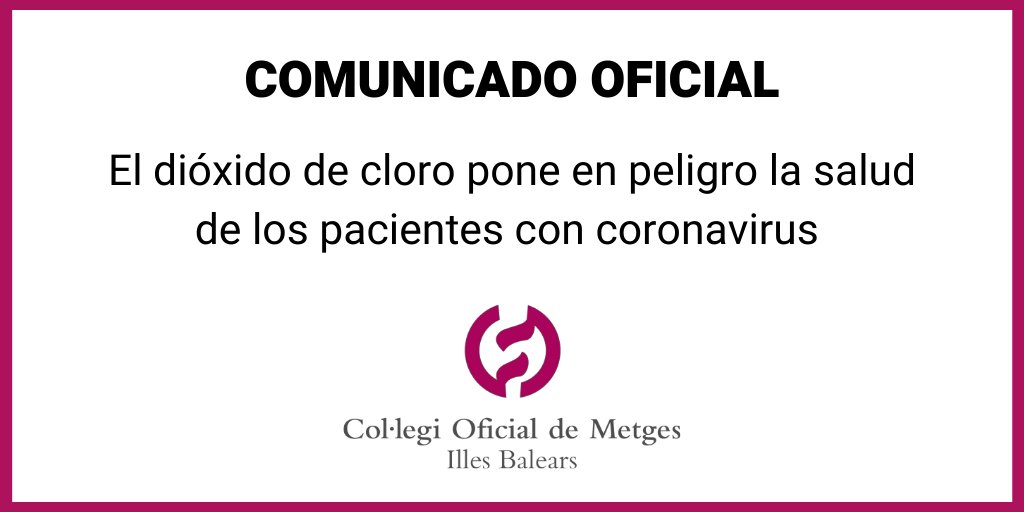 🚩 El Col·legi de Metges alerta de que el dióxido de cloro pone en peligro la salud de los pacientes con coronavirus. Puede leer el comunicado completo en nuestra web: comib.com/alerta-dioxido…