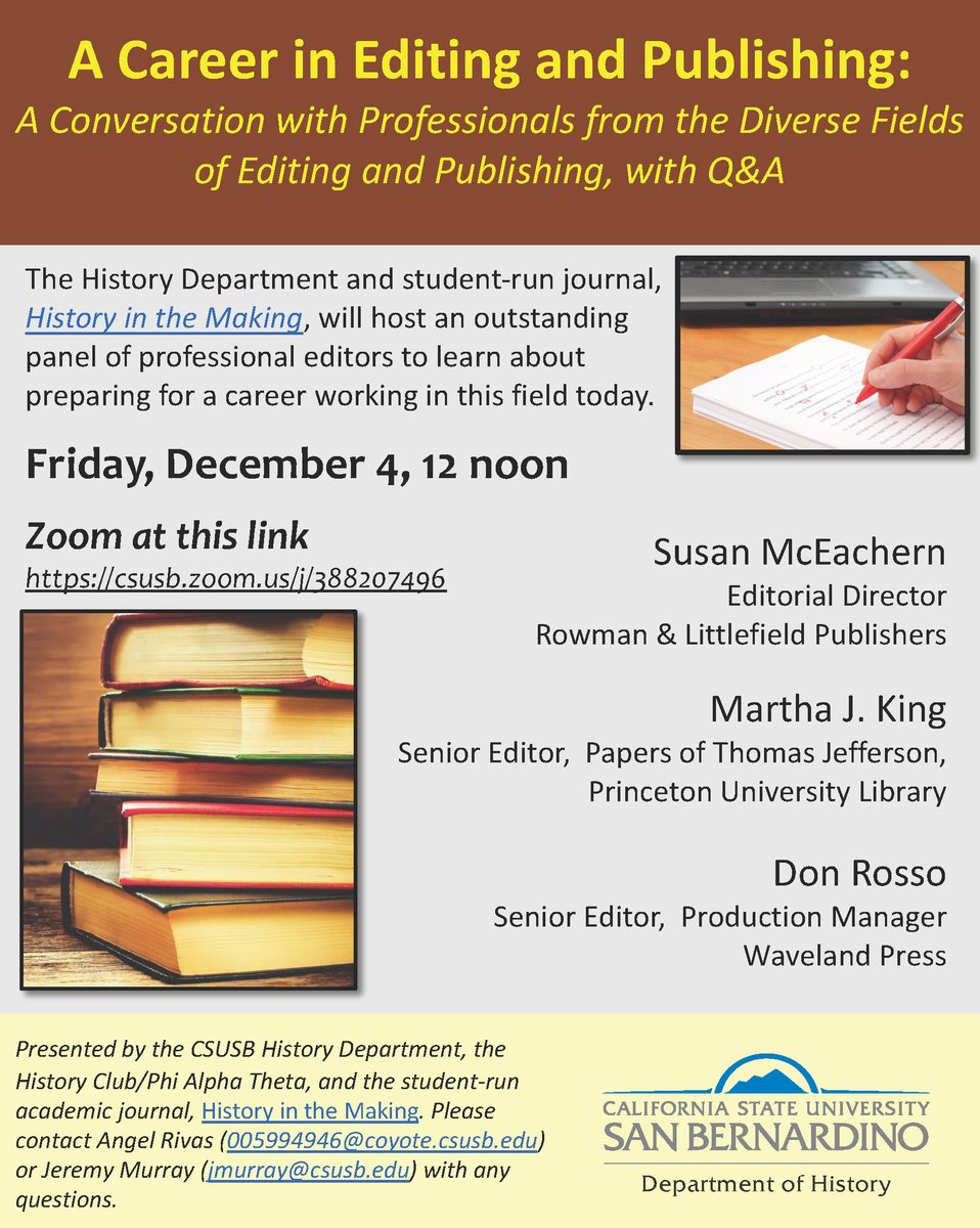 #CSUSB Dept of History, <a href="/PhiHistory/">PAT/CSUSB History Club</a> and History in the Making student-run journal will present “A Career in Editing and Publishing: A Conversation with Professionals from the Diverse Fields of Editing and Publishing,” noon Dec. 4 on Zoom.  <a href="/CSUSB_SBS/">CSUSB_SBS</a> bit.ly/366IymA