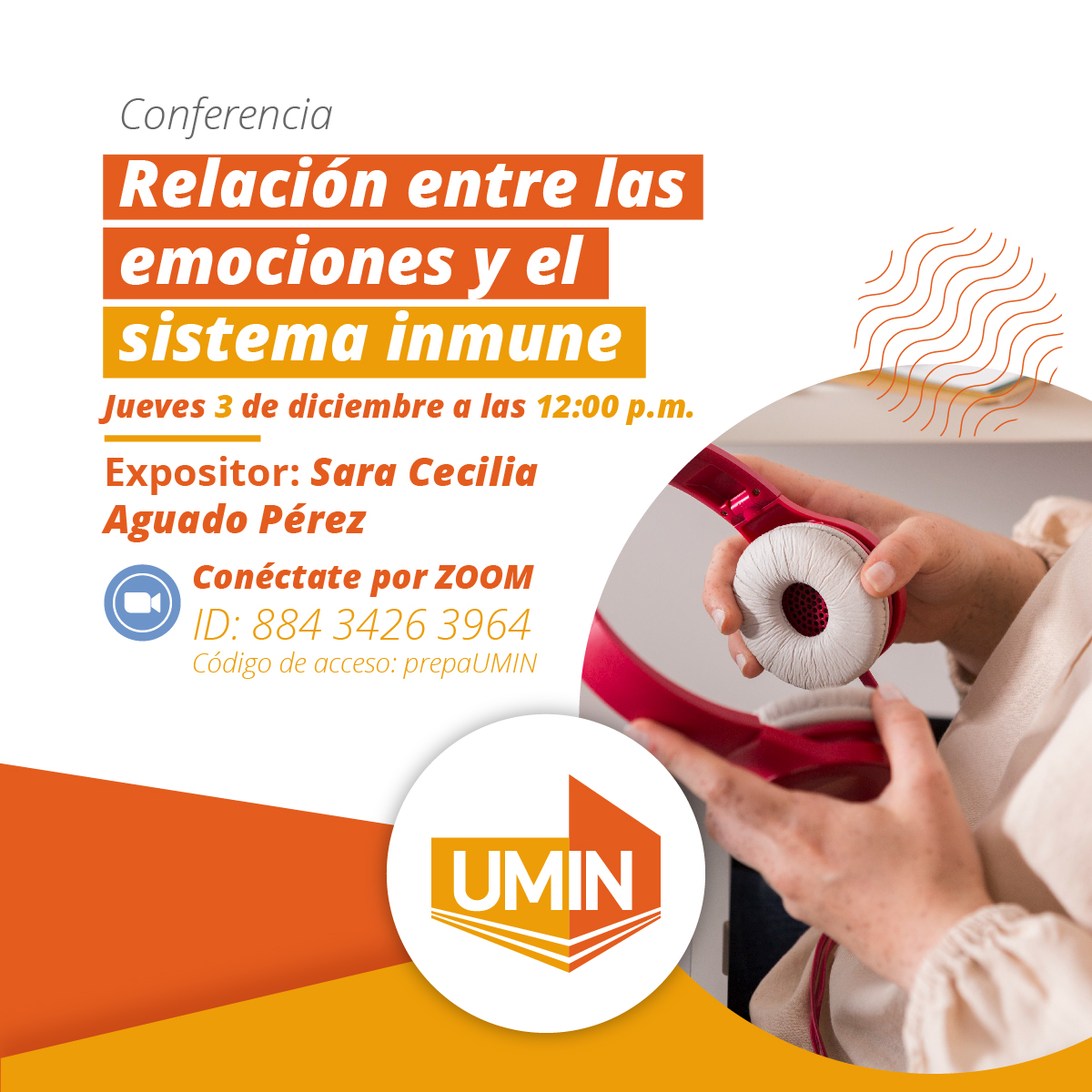 uminmx's tweet photo. El día jueves tienes una cita en la conferencia “Relación entre las #Emociones y el #SistemaInmune”

📆 Jueves, 3 de diciembre
⏰ 12:00 hrs.
🗣️ Expositor: Sara Cecilia Aguado Pérez

Conéctate por #ZOOM 📲
Id: 884 3426 3954
Código de acceso: prepaUMIN

¡No faltes! 

#UMIN https://t.co/FRDLVhjaZc