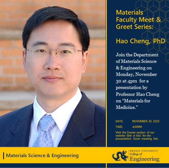 DrexelMaterials's tweet photo. Join us today (Mon. 11/30) at 4pm for the next #DrexelMaterials faculty meet and greet presentation with Assoc. Prof. Hao Cheng who will be discussing "Materials for Medicine." Visit https://t.co/vAu0boEQm2 for the Zoom link and info about the series. #DrexelEngineering https://t.co/AjBqWhYzeG
