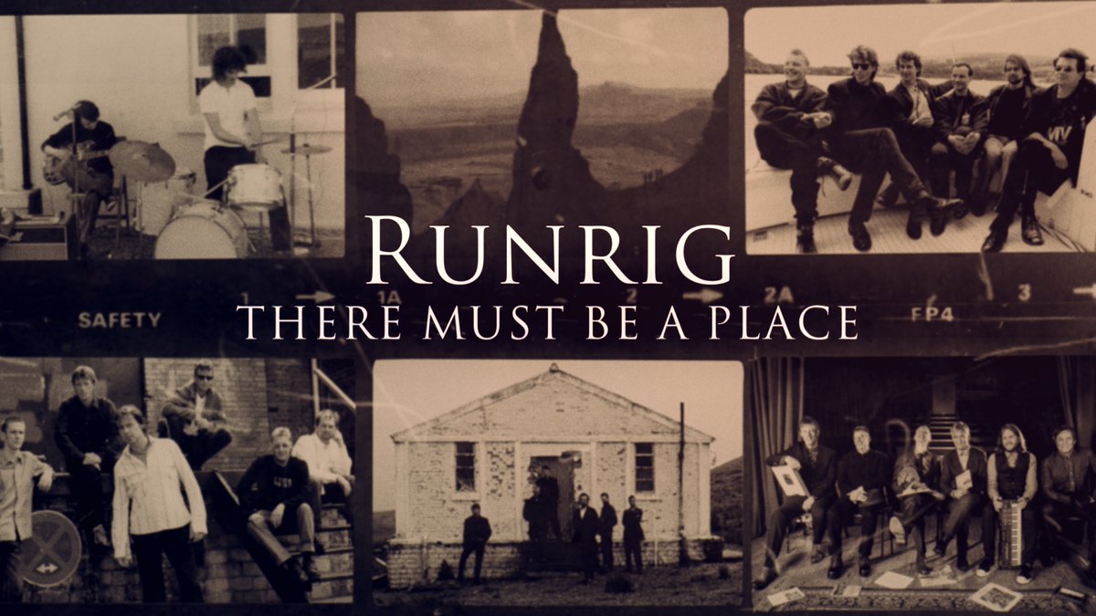 Title card of the upcoming Runrig documentary titled "There Must Be A Place". It shows 6 pictures of the band in various stages of its 45 year long career and with various personnel. 