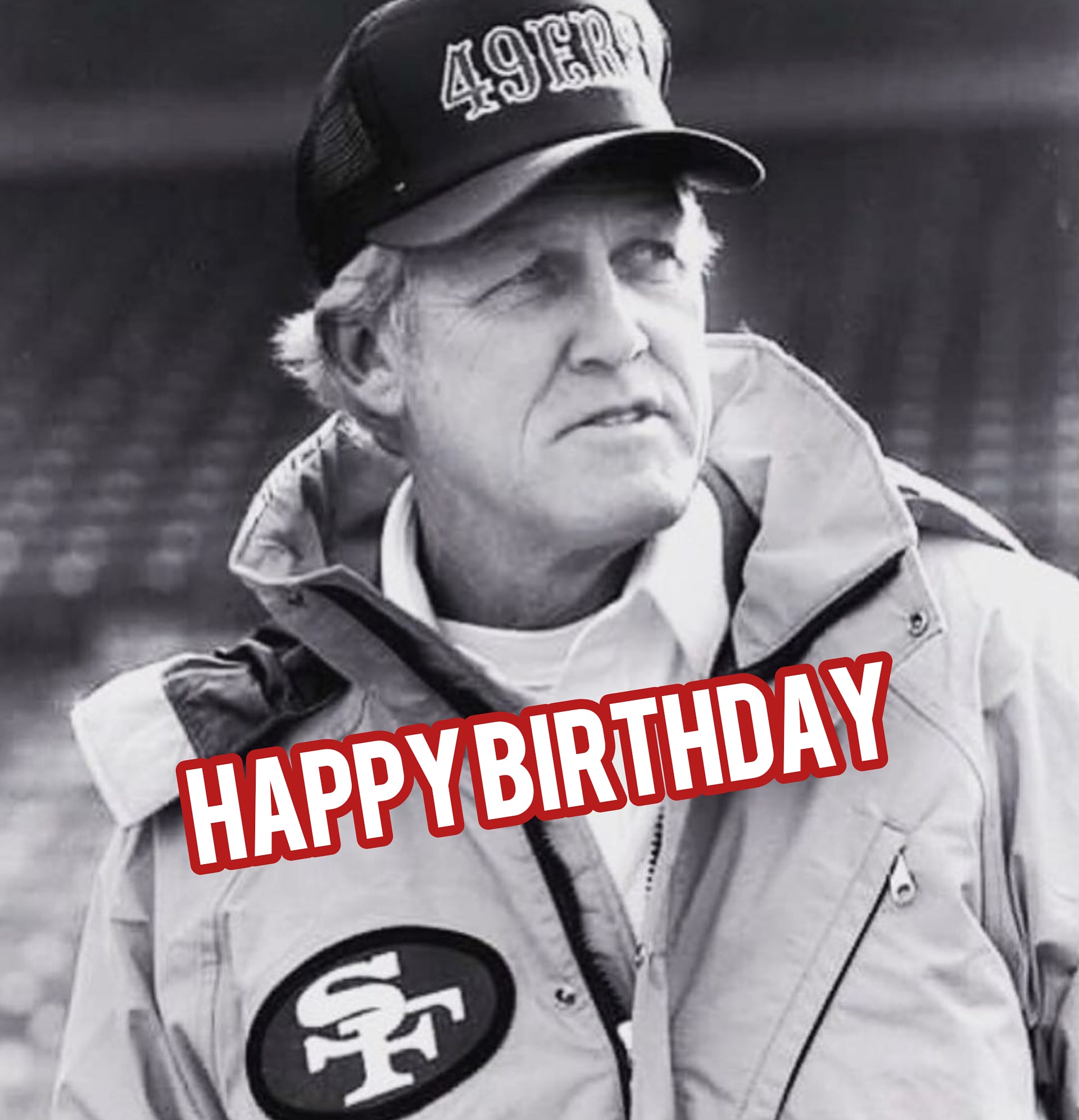 Happy Birthday to the GOAT Bill Walsh 