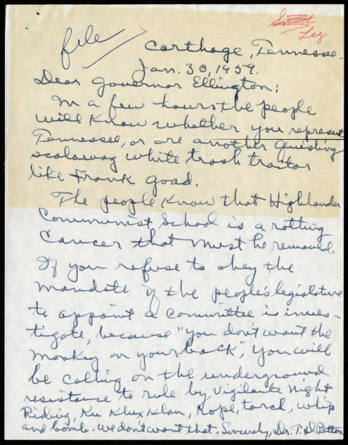 This letter to Gov. Buford Ellington from T. D. Patton demands closure of Highlander or face “ underground resistance to rule by vigilante night riding, Ku Klux Klan, rope, torch, whip and bomb.” 38/