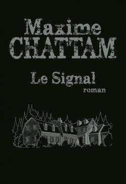 @FranceLoisirs Nouvelle critique sur Le signal de Maxime Chattam sur Babelio :