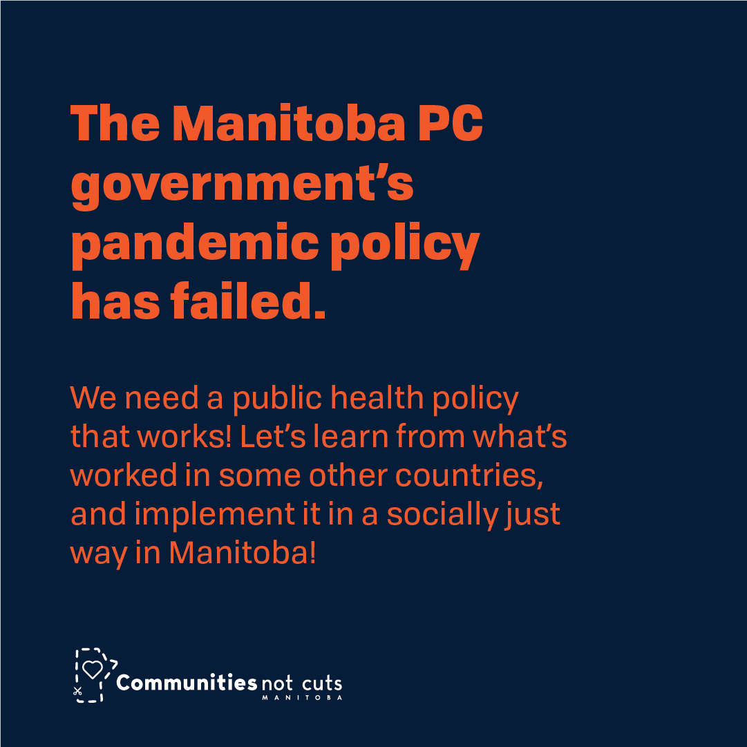 The Manitoba PC government’s pandemic policy has failed. Let’s learn from what’s worked in other countries and implement a socially just pandemic response in Manitoba! for a list of demands! #mbpoli  #Covid19mbSign the petition here:  https://www.cncmanitoba.ca/suppressthevirus