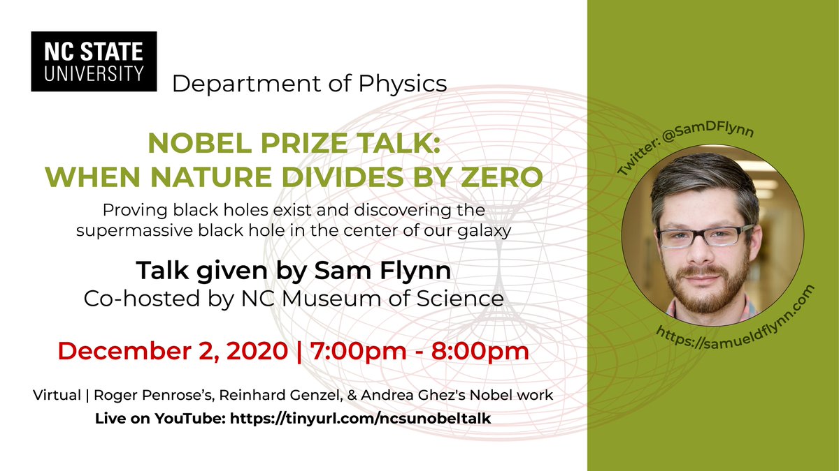NC State Physics (@ncstatephysics) on Twitter photo Dec 2nd @ 7pm, tune into a virtual Nobel Prize talk about black holes given by NCSU physics graduate student Sam Flynn (@SamDFlynn) and co-hosted by the NC Museum of Natural Sciences (<a href="/naturalsciences/">NC Museum of Natural Sciences</a>)! Live on Youtube: tinyurl.com/ncsunobeltalk | More info: naturalsciences.org/calendar/event… Dec 2nd @ 7pm, tune into a virtual Nobel Prize talk about black holes given by NCSU physics graduate student Sam Flynn (@SamDFlynn) and co-hosted by the NC Museum of Natural Sciences (<a href="/naturalsciences/">NC Museum of Natural Sciences</a>)! Live on Youtube: tinyurl.com/ncsunobeltalk | More info: naturalsciences.org/calendar/event…
