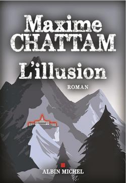 @AlbinMichel Nouvelle critique sur L'illusion de Maxime Chattam sur Babelio :