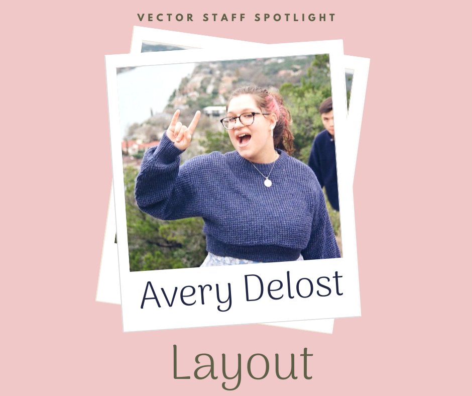 vector_eng's tweet image. Staff Spotlight: Meet layout designer Avery Delost!🎉 
Avery is a second year Chemical Engineering major. She is originally from Denton, TX, and her favorite TV shows are Arrested Development and Fleabag. To learn more fun facts about Avery, visit utvector.com/meet-our-staff
