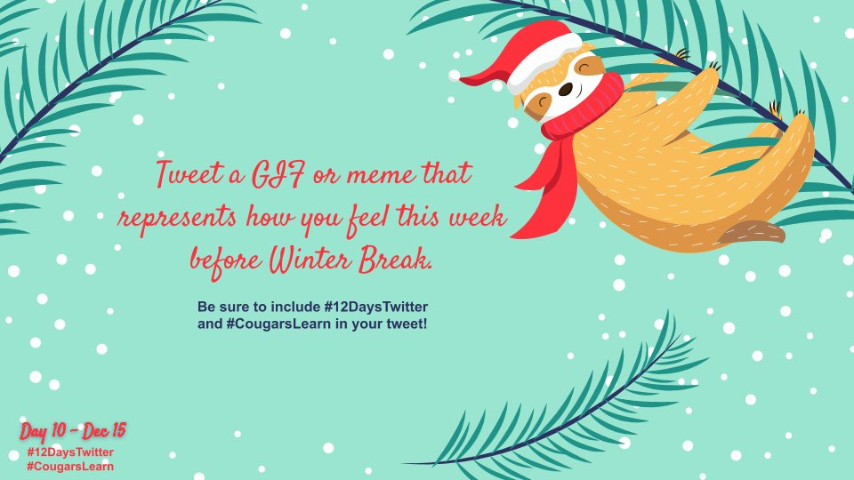HowardEdTech's tweet photo. Day 10 of #12DaysTwitter! Who doesn't love a great GIF or meme?!  Tweet a GIF or meme that represents how you feel this week before Winter Break.
#CougarsLearn https://t.co/kMAIxWYUxP