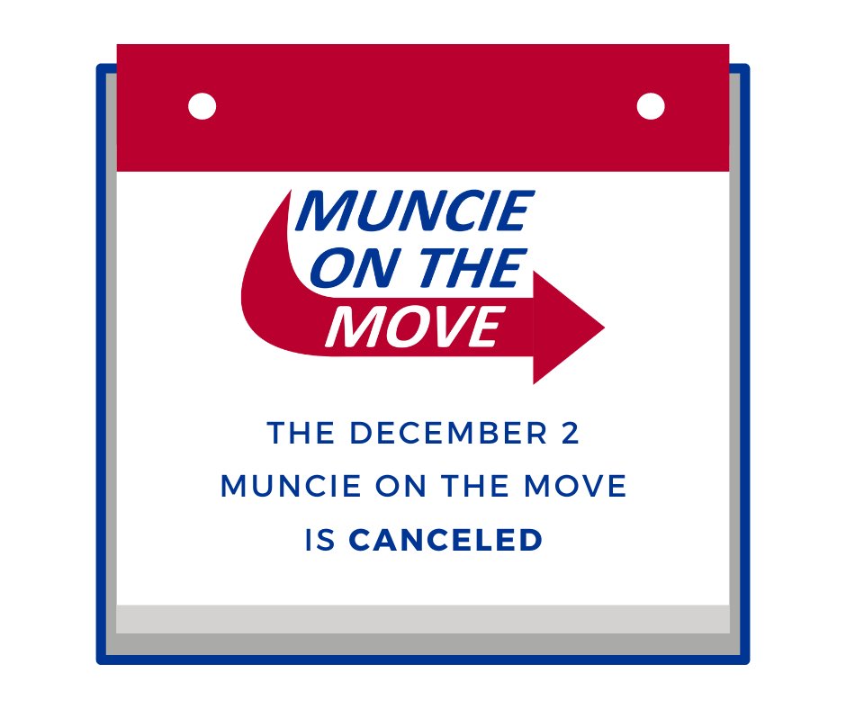 Just a friendly reminder that the December 2 MOTM is canceled. We hope to bring back Muncie on the Move as soon as it is safe to do so. Until then, keep an eye out for virtual event opportunities! We will continue to support our members no matter what!