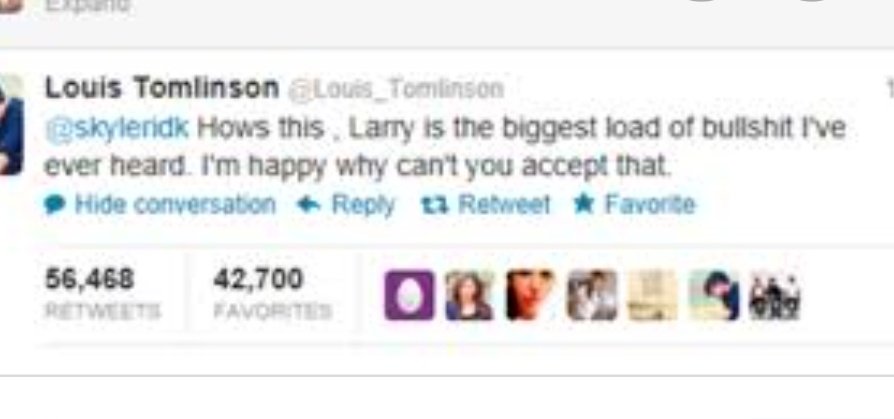 now let's see this pattern. wbk Lou is the one who does the dirty job and H is the silent one when it comes to deny. bc louis is a good liar and harry....is harry. L is the one calling Larry the biggest load of bullsh*t ...