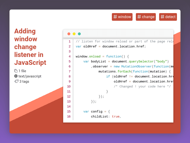 CodeRatings's tweet image. Adding window change listener in JavaScript #window #change #detect #coderatings coderatings.io/snippet/753