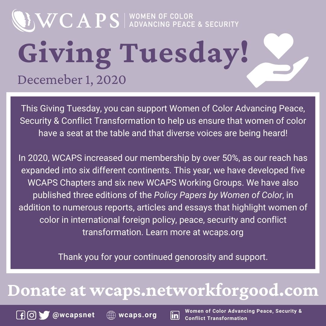 WCAPSnet's tweet photo. Dec 1 is Giving Tuesday! Please donate to @WCAPS, which since 2017 seeks to increase the voices of women of color in peace and security, foreign policy, and national security. We are seeing our members moving into many leadership positions. Bravo! Go to https://t.co/ayft2v2KtZ TY https://t.co/i1G7TnQUPf
