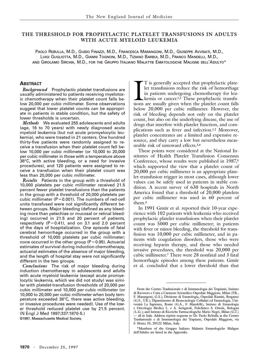 So beginning in the 1990s, the platelet threshold for transfusion was revisited - and revised. Rebulla and colleagues (GIMEMA) published a randomized trial of 270 patients in 1997 in  @nejm. Heckman et al found the same in a 78 patient single-center trial  @uiowa./41