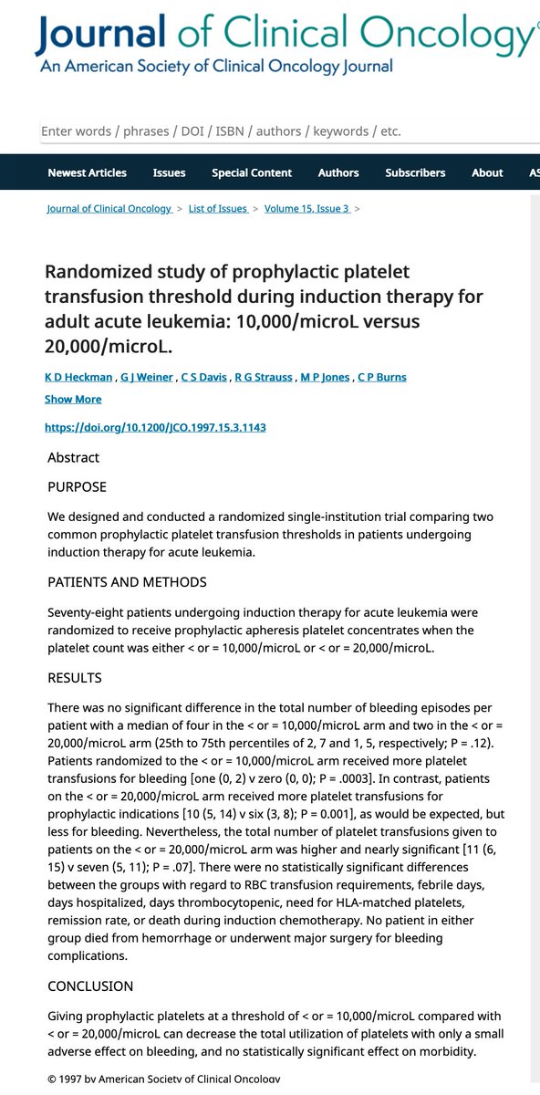So beginning in the 1990s, the platelet threshold for transfusion was revisited - and revised. Rebulla and colleagues (GIMEMA) published a randomized trial of 270 patients in 1997 in  @nejm. Heckman et al found the same in a 78 patient single-center trial  @uiowa./41