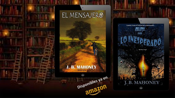 #RecomiendoLeer “EL MENSAJERO” & “RELATOS SOBRE LO INESPERADO”, de J. B. Mahoney
@jb_mahoney
https://t.co/lnTcJPPBY3…
https://t.co/arhQjLCSzv… Disponibles en Amazon
@freeboostpromo
#NewYork #Madrid #Miami #Mexico #NYC #Espana #relatos #novelas https://t.co/KKy68QIKTG