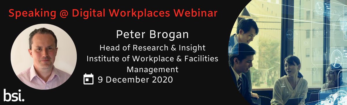 Delighted to announce that <a href="/IWFM_PeterB/">Peter Brogan</a> of <a href="/IWFM_UK/">IWFM</a> will be speaking at the Digital Workplaces webinar on 9th Dec. Don't forget to register your place: bit.ly/38owEGl #DigitalWorkplaces #BSIDigital