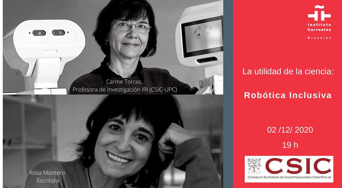 No te pierdas la charla online sobre #Robóticainclusiva de la investigadora @CarmeTorras_ROB y la escritora Rosa Montero @BrunaHusky, moderada por #JesúsRuízMantilla. Dentro del ciclo 'La utilidad de la ciencia' con #CSICbruselas 
🗓Miércoles 2/12⏳19 h ℹ️ bit.ly/2JfAvLO