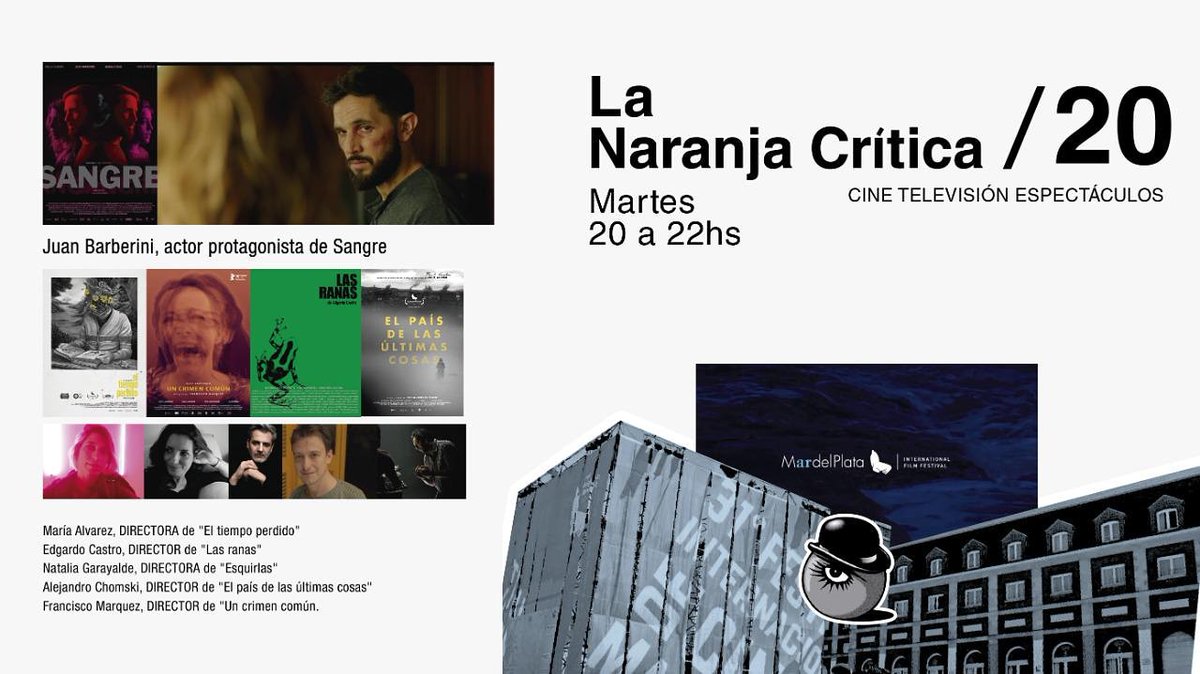 NaranjaCritica's tweet photo. #LaNaranjaCrítica #SuperPrograma #Martes20hs #EspecialMDQFilmFest y con adelanto del estreno de Cine Ar Play, con una entrevista al actor protagónico de #Sangre, #JuanBarberini.
También entrev a la dir ganadora en Comp , #MaríaAlvarez  #ElTiempoPerdido
Por https://t.co/feVkuyggCr https://t.co/f2UTKa3FPK
