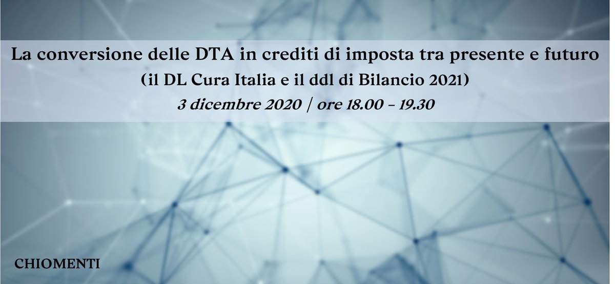3 dicembre ore 18 CET webinar su "La conversione delle DTA in crediti di imposta tra presente e futuro" . Info qui: bit.ly/37lPf3W #curaitalia #decretorilancio #fisco #tributi #legale