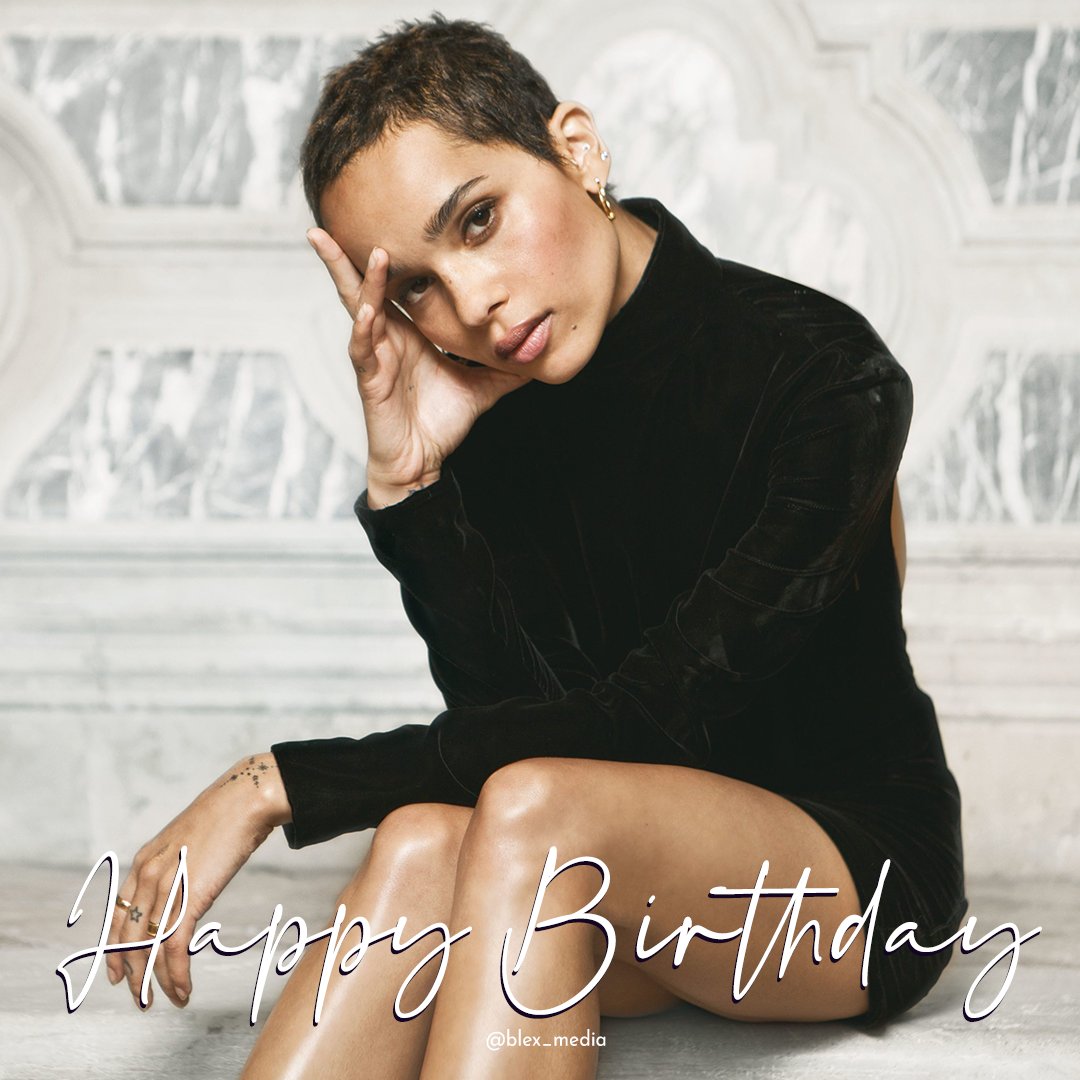Happy Birthday, Zoe Kravitz, can\t wait to see her as 