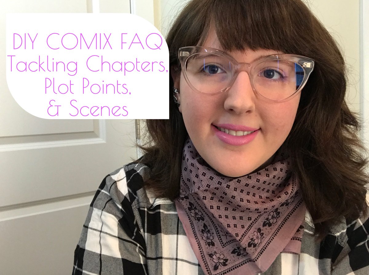 DIY Comix FAQ: Tackling Chapters, Plot Points, & Scenes | The Importance of Beginning, Middle, & End
