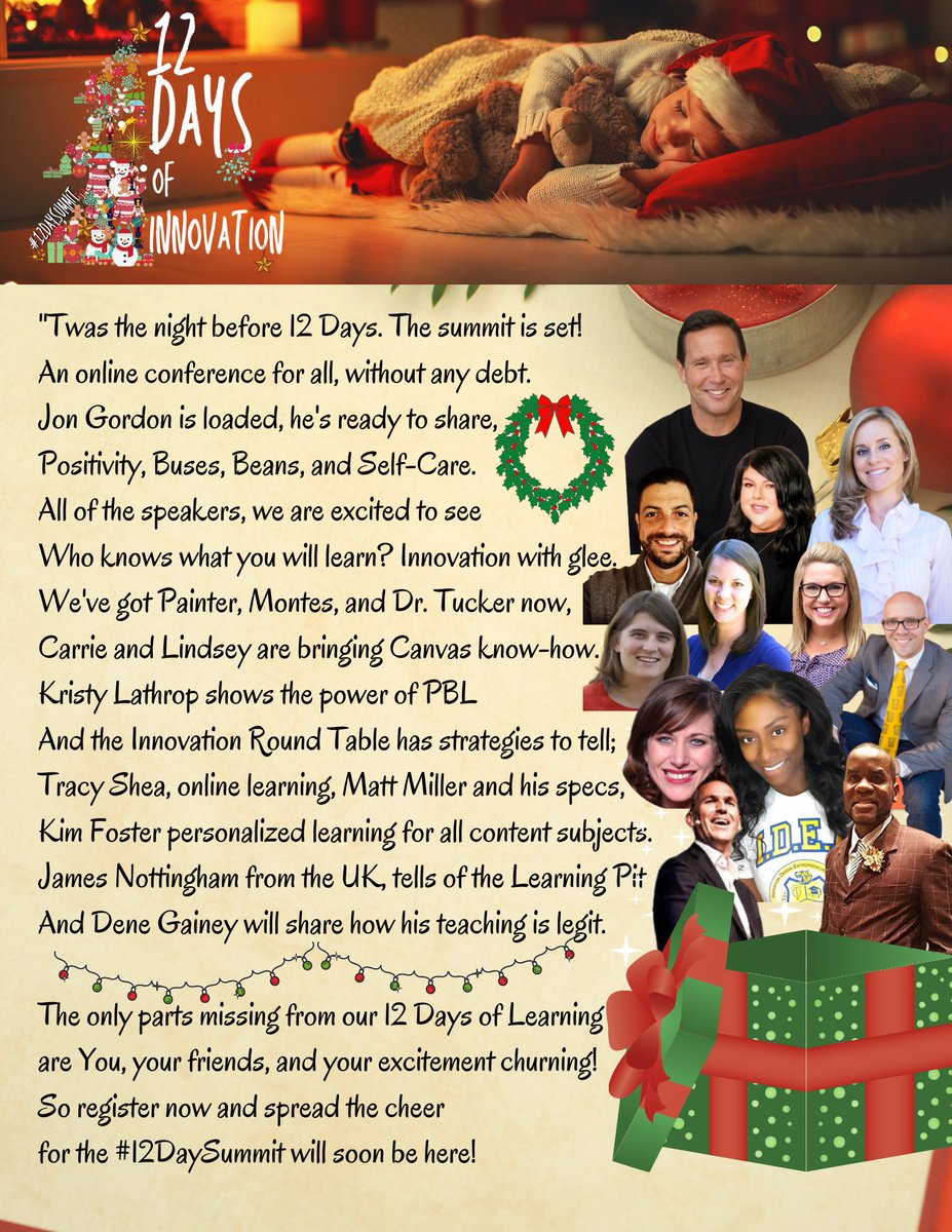 'Twas the Day before the #12DaySummit 
Registered yet? 
bit.ly/12days2020

Free #professionaldevelopment with <a href="/JonGordon11/">Jon Gordon</a> <a href="/Catlin_Tucker/">Dr. Catlin Tucker</a> <a href="/jmattmiller/">Matt Miller 🗑️</a> <a href="/JamesNottinghm/">James Nottingham</a> <a href="/edtechmarcus/">Marcus Painter</a> <a href="/Cbgardner16/">Carrie Gardner</a> @BV_Hallett <a href="/tpshea/">Tracy Shea</a> <a href="/PrincipalHicks/">Travares Hicks</a> <a href="/dene_gainey/">ᴅʀ. ᴅᴇɴᴇ ᴇ. ɢᴀɪɴᴇʏ</a> <a href="/KristyLathrop/">Kristy Lathrop</a> <a href="/reporterbianca/">Bianca R. Montes</a>