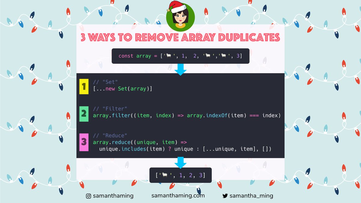 samantha_ming's tweet image. #CodeTidbits30 Day 1 🎄

For the entire Dec, DAILY post! 30 days straight of the very best JS, HTML, CSS snippets!

Let&apos;s start off with a classic. 3 ways to filter out duplicates from an array and return only the unique values.

#Codenewbie #100DaysOfCode #301DaysOfCode