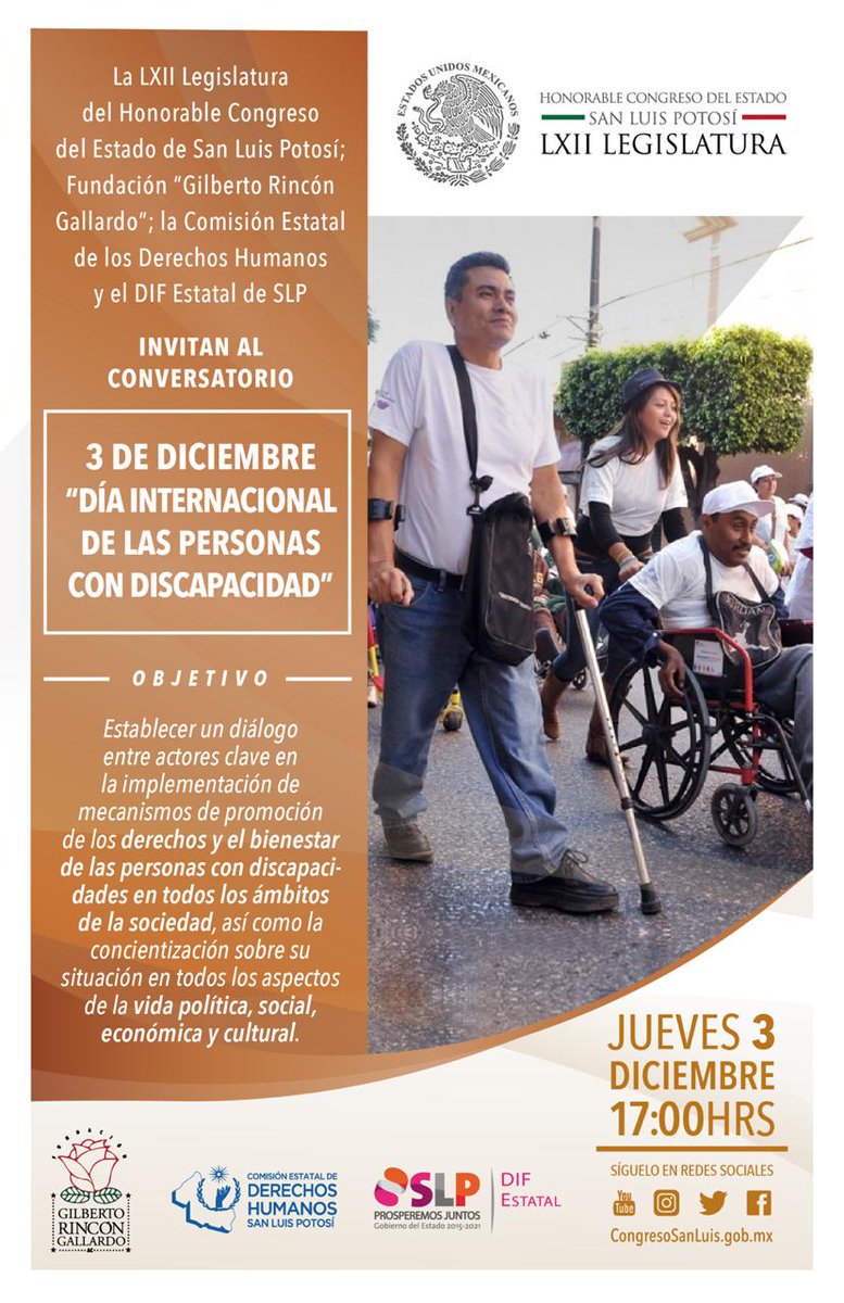 CongresoEdoSLP's tweet photo. La #LXIILegislatura ; la Fundación Gilberto Rincón; la Comisión Estatal de Derechos Humanos y el DIF Estatal SLP invitan:

#Conversatorio 3 de diciembre "Día Internacional de las Personas con #Discapacidad"

🗓 3 de diciembre
⏰ 17:00 horas

Síguelo en nuestras redes sociales 😉 https://t.co/mKS6onVoXD