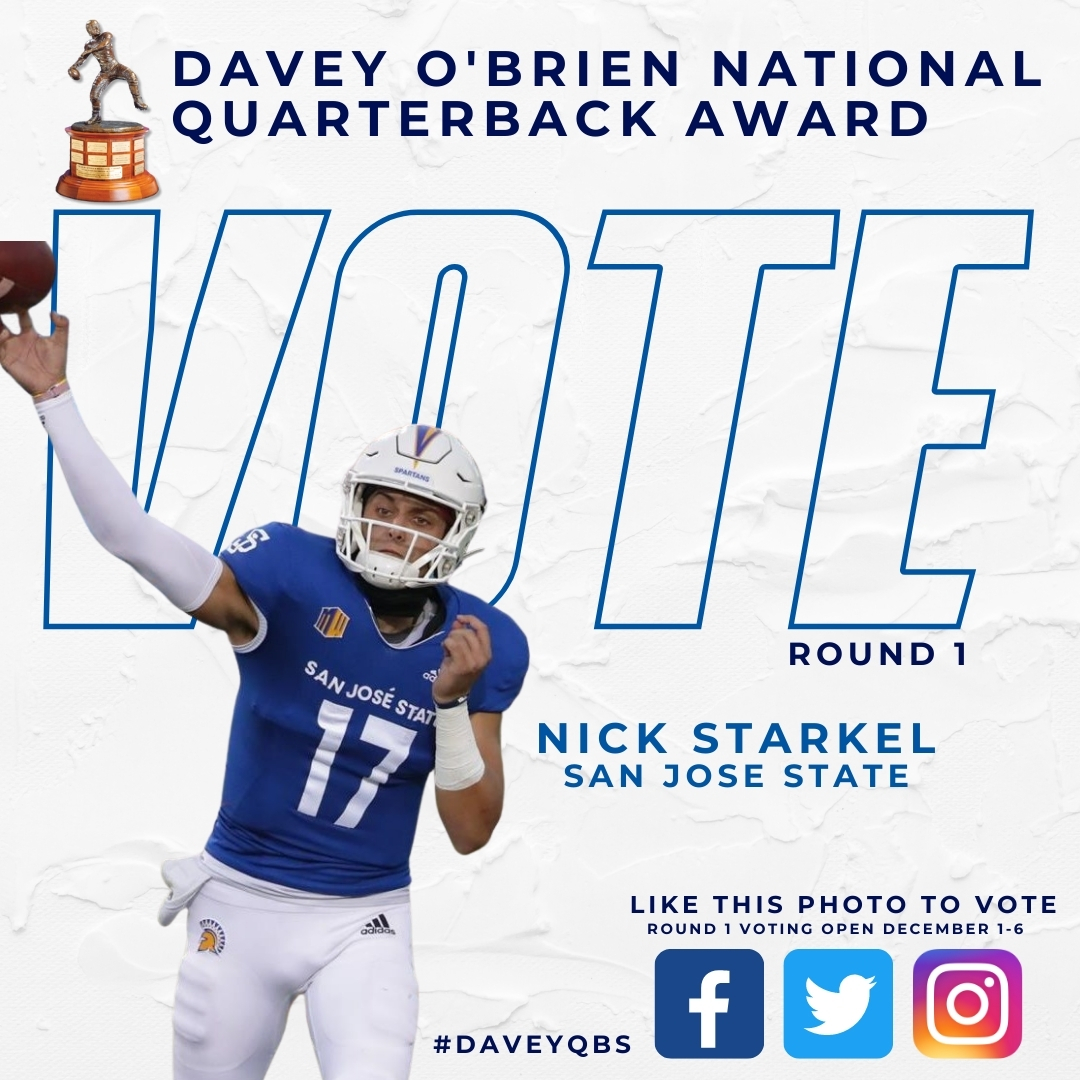 daveyobrien's tweet photo. Hey @SanJoseStateFB and @SJSUAthletics fans! Vote for @NickStarkel to be one of 16 semifinalists for the Davey O’Brien National Quarterback Award by liking this original Twitter post from @daveyobrien. Do the same on Instagram and Facebook! #FanVote #SpartanUp https://t.co/3NtOwh15OS