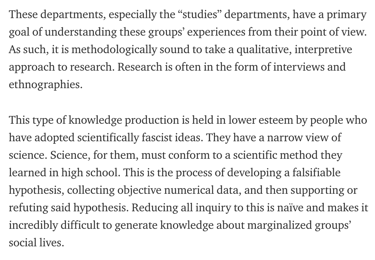 Then there is a seeming misunderstanding of how and when the scientific method applies. Collecting people's experiences through interviews and ethnographies is perfectly scientific. It's how anyone would collect that data, and it's reasonable to make claims based on trends there.