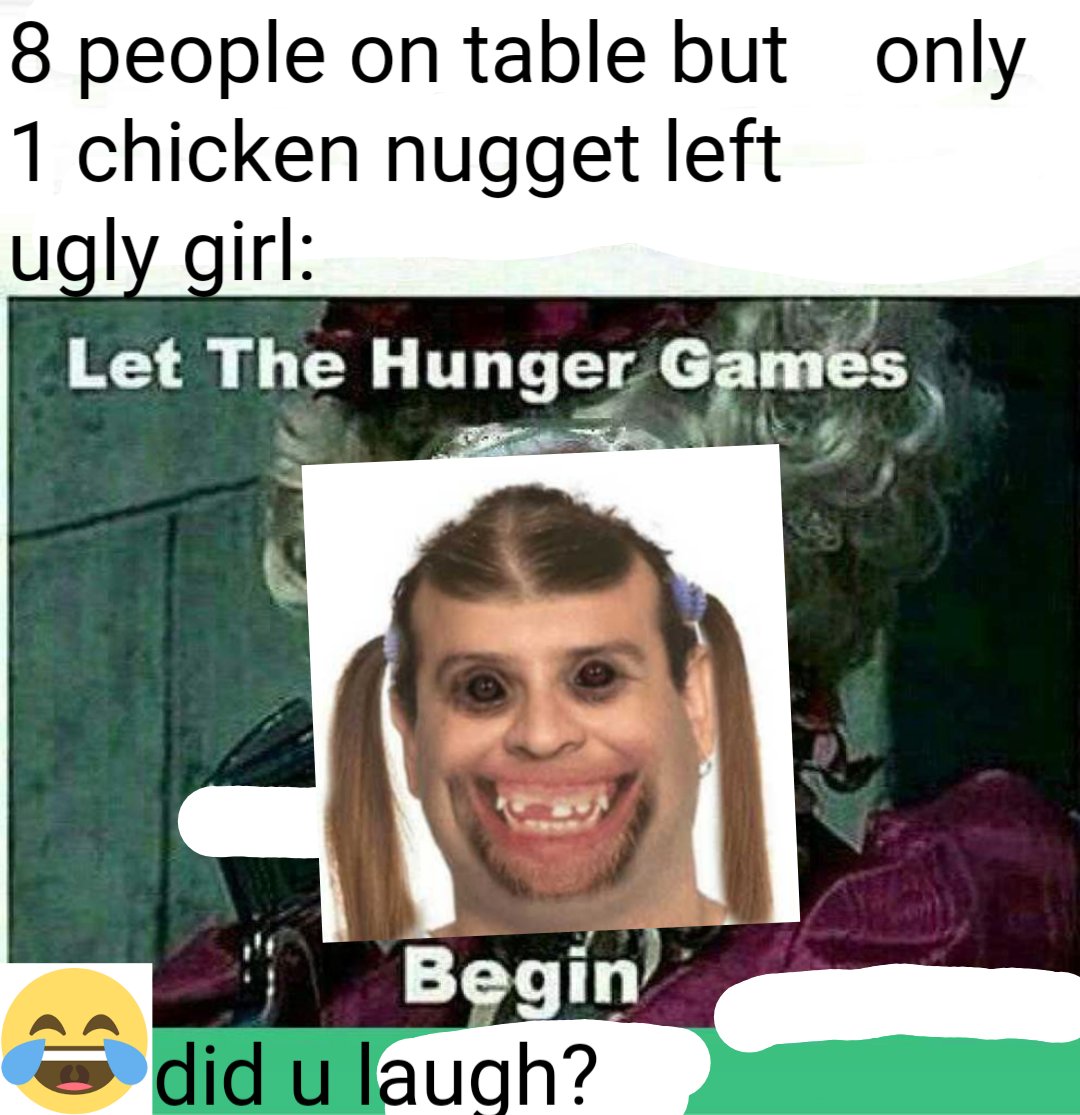 hungergames popular tv show. image chicken nugget #food want eat but 1  left! 😂 ugly girl say reference!!!! joke? 