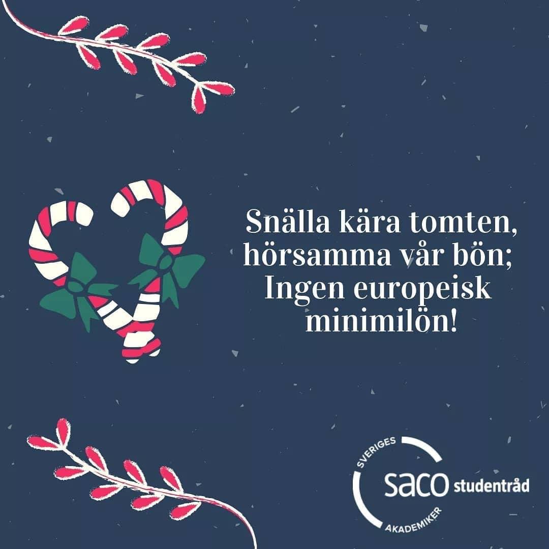 "Snälla kära tomten, hörsamma vår bön;
Ingen europeisk minimilön!"