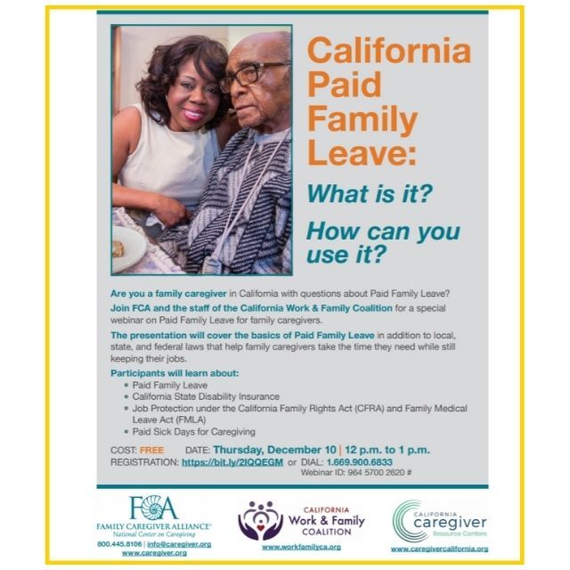 USCFCSC's tweet photo. Join FCA @CaregiverAlly and the California Work &amp; Family Coalition for a webinar on Paid Family Leave for family caregivers. 
COST: FREE 
DATE: Thursday, December 10 | 12 p.m. to 1 p.m.
REGISTRATION: https://t.co/LXFvwGpYys or DIAL: 1.669.900.6833
Webinar ID: 964 5700 2620# https://t.co/Ph4IzTk68N