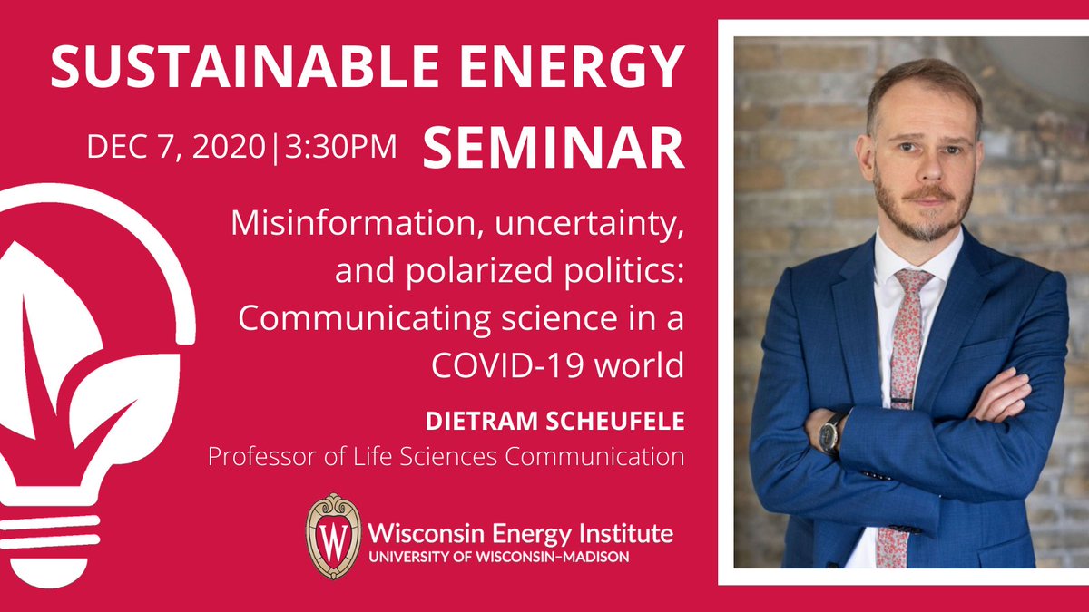 UWEnergy's tweet photo. Join us for our next #SustainableEnergy Seminar next Mon, 12/7 at 3:30PM. @UW_LSC's Dietram Scheufele (@scheufele) will discuss what the COVID-19 pandemic has taught us about #scicomm and how it applies in an environment of misinformation and polarization: https://t.co/ATjougKogS https://t.co/Cqzqkg0pn9