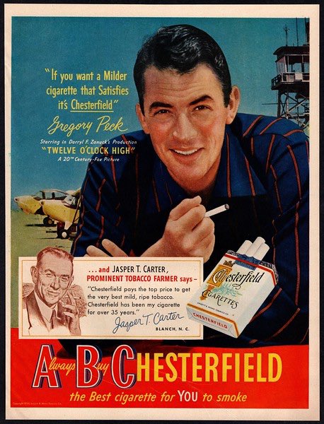 ...Gregory Peck for his great performance in “To Kill A Mockingbird” Peck is less well known for being the face of the Chesterfield brand of cigarettes.